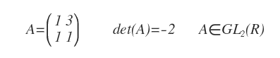 example of a matrix in the general linear group